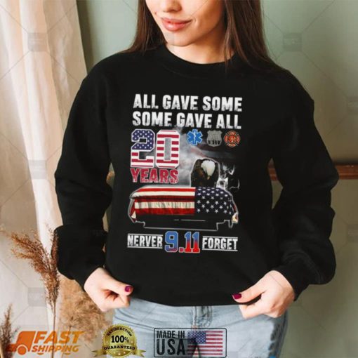 All Gave Some Some Gave All 9 11 Never Forget Classic t Shirt