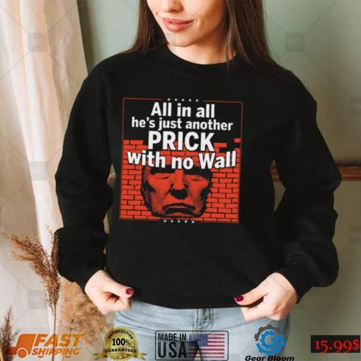 All He’s Just Another Prick Sweatshirt