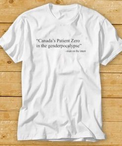 Amanda Jette Knox Canadas Patient Zero In The Genderpocalypse Man On The Internet T Shirt