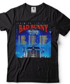 Bad Bunny El Ultimo Tour Del Mundo 2022 shirts