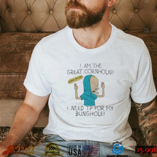 Beavis And Butt Head Great Cornholio shirt