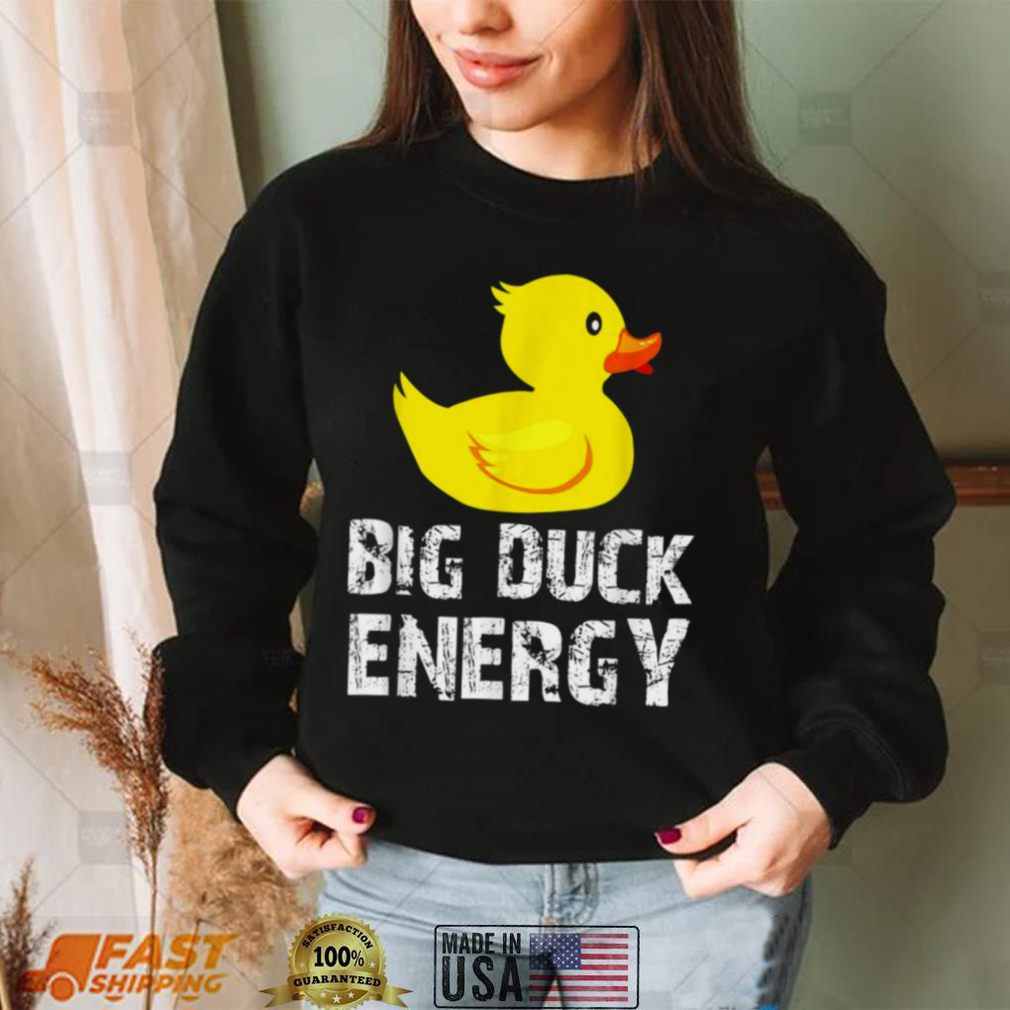 Big Duck Energy Yellow Rubber Duck Design Shirt