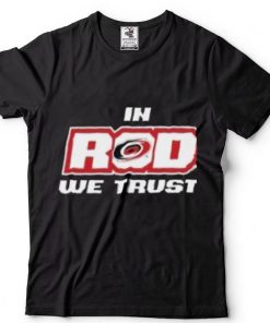 Carolina Hurricanes Rinky Apparel In Rod We Trust Shirt