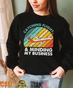 Catching Flights Minding My Business Vintage Shirt