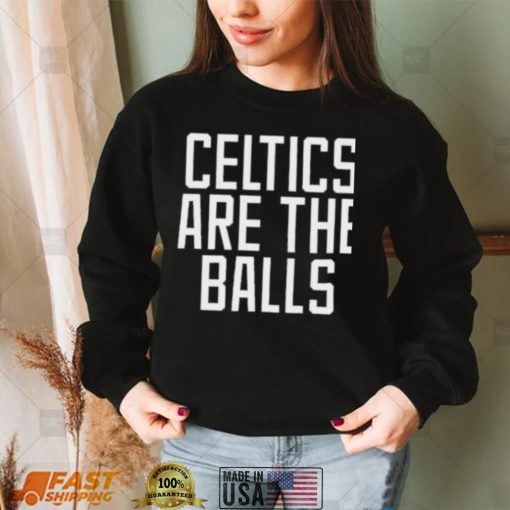 Celtics Are The Balls Shirt