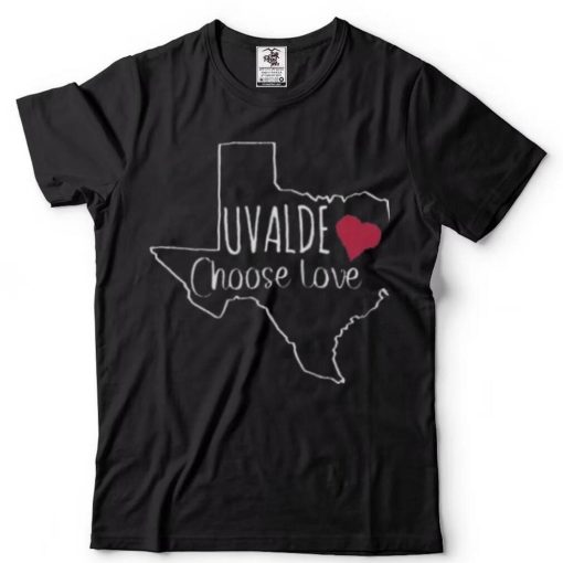 Choose Love Uvalde Texas Strong Shirts