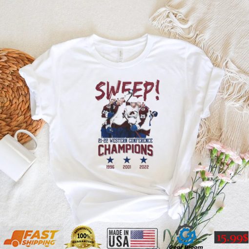 Colorado Avalanche Sweep 21 22 Western Conference Champions 1996 2001 2022 shirt