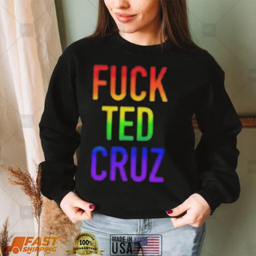 Colorful Fuck Ted Cruz T Shirt