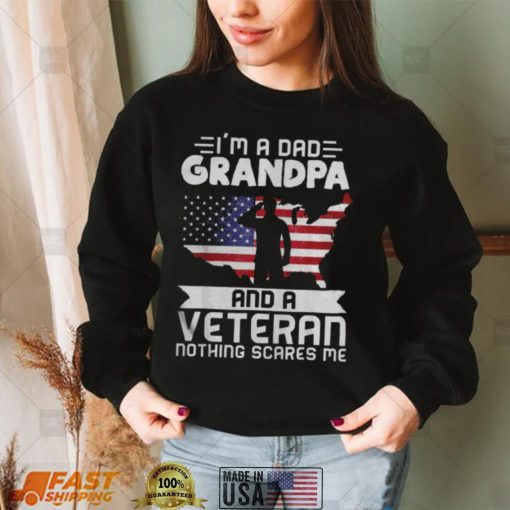 Dad Grandpa Veteran Nothing Scares Patriotic Veterans Day Shirts