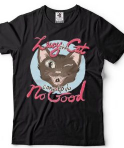 Dead Meat Lucy The Cat Come To Do No Good Shirt