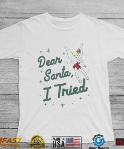 Dear Santa I Tried Tinker Bell Unisex T Shirt