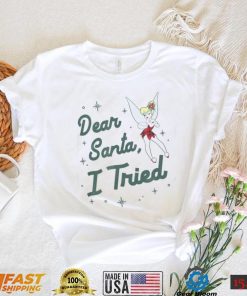 Dear Santa I Tried Tinker Bell Unisex T Shirt