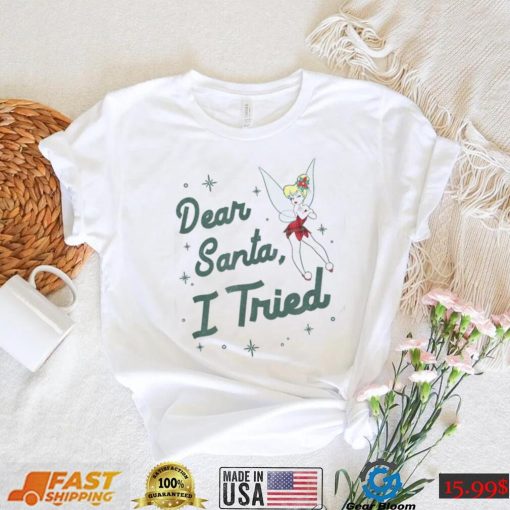 Dear Santa I Tried Tinker Bell Unisex T Shirt