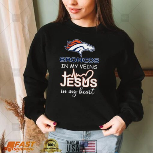 Denver Broncos in my veins jesus in my heart shirt