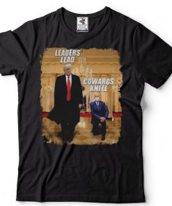 Donald Trump and Joe Biden leaders lead cowards kneel shirts