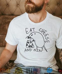 Eat Cheese And Sin Funny Shirt