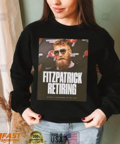 Fitzpatrick Retiring After 17 Season In NFL Unisex T shirt