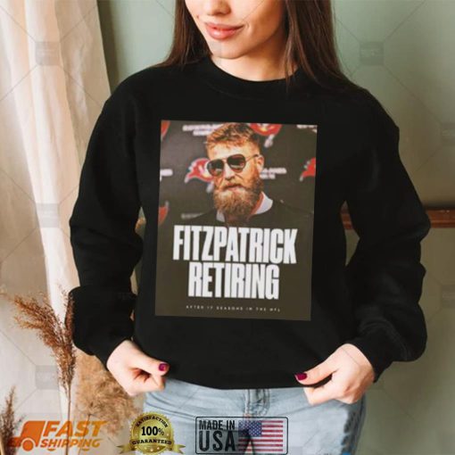 Fitzpatrick Retiring After 17 Season In NFL Unisex T shirt