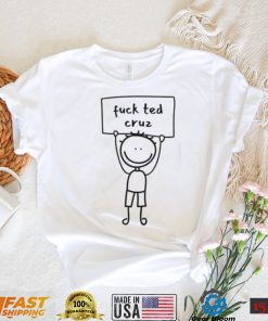 Fuck Ted Cruz T Shirt