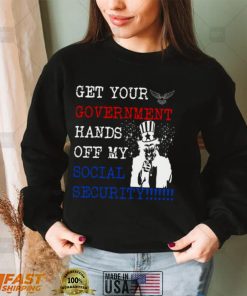 Get Your Government Hands Off My Social Security shirt