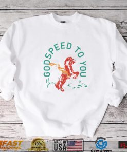 Godspeed To You Shirt