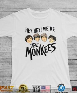 Hey Hey! We're The Monkees T Shirt