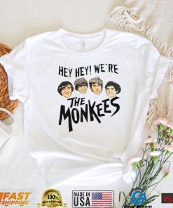 Hey Hey! We're The Monkees T Shirt