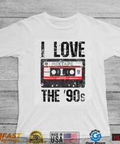 I Love The 90s Mixtape, I Love The 90s Shirt