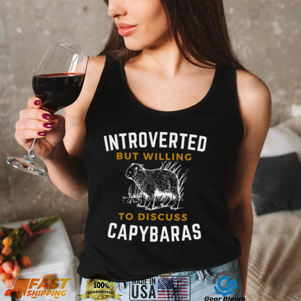 Introverted But Willing To Discuss Capybaras Cute Hamster shirt