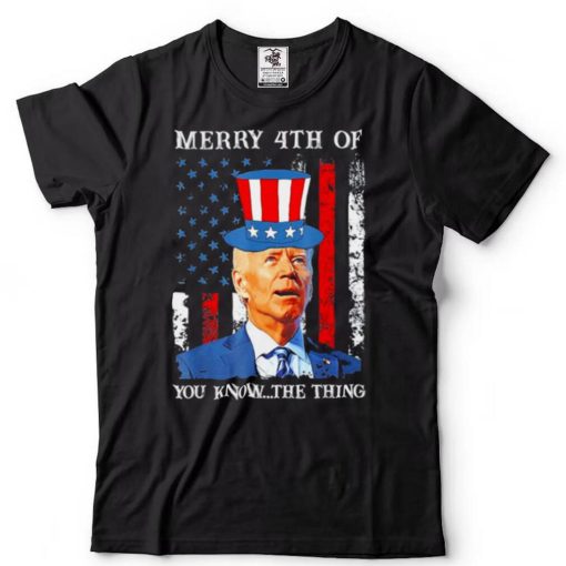 Joe Biden Confused Merry Happy 4th Of You Know…The Thing T Shirt