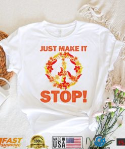 Just Make It Stop For National Gun Violence Awareness Day T Shirt
