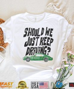 Keep Driving Harry’s House T Shirts
