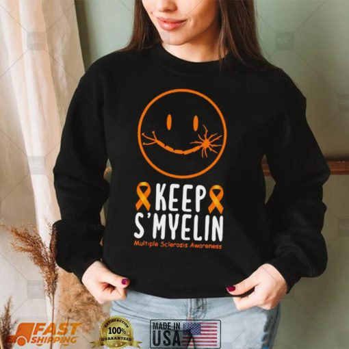 Keep S’Myelin Multiple Sclerosis Awareness T Shirt