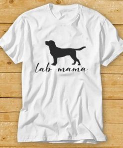 Labrador Mom Dog Mother Pet Golden Black Lab Mama Shirts