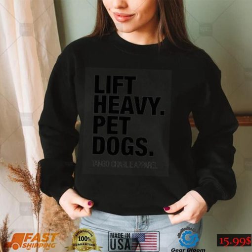 Lake Tomlinson Lift Heavy Pet Dogs T Shirt
