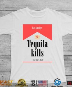 Las Sundays Tequila Kills The Boredom T Shirt