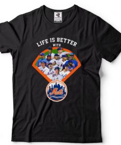 Life is better with New York Mets t shirt