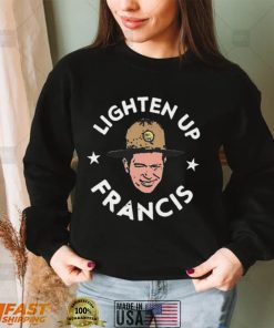 Lighten up Francis 2022 T shirt