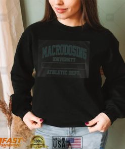 Macrodosing Shirt Macrodosing Athletic Dept Tee Shirt