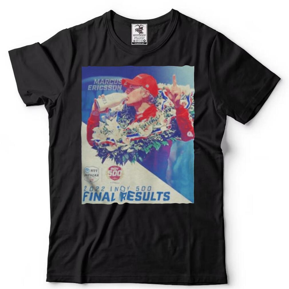 Marcus Ericsson 2022 Winner Indy 500 Final Results T Shirts