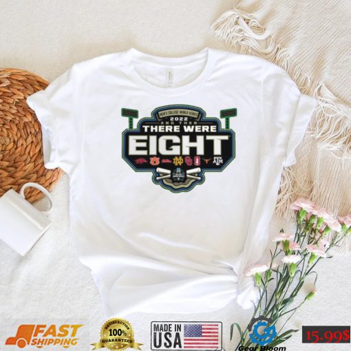 Men’s Baseball College World Series There Were Eight T Shirt 2022