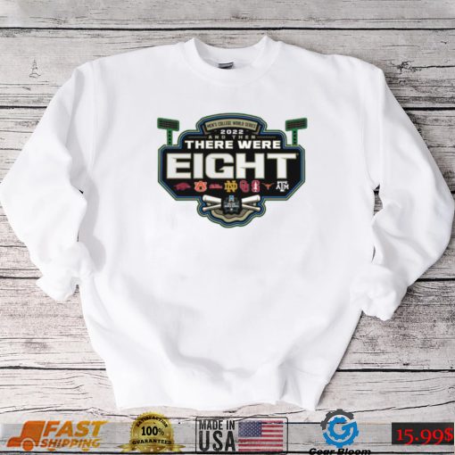 Men’s Baseball College World Series There Were Eight T Shirt 2022