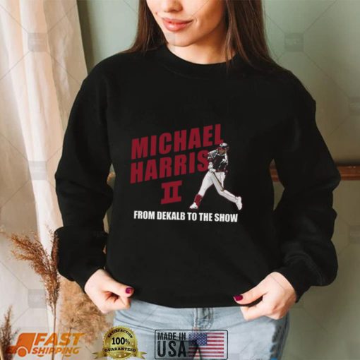 Michael Harris II From Dekalb To The Show Women T Shirt