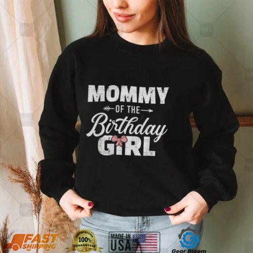 Mommy of the birthday daughter girl matching family for mom T Shirt