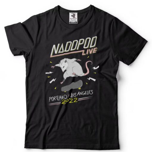 Not Another D&D Podcast Naddpod Live Portland Los Angeles 2022 Shirt