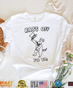 Official Rats Off To Ya Tee Shirt