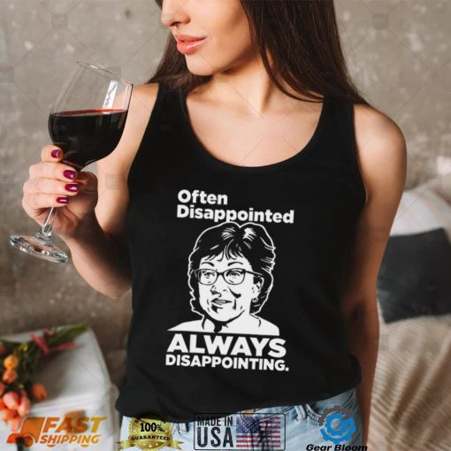 Often Disappointed Always Disappointing Shirt