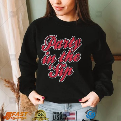 Party In The Sip Shirt