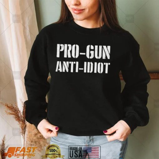 Pro Gun Anti Idiot T Shirt