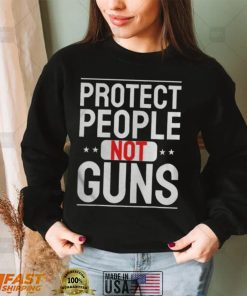 Protect People not Guns Anti Guns T Shirts